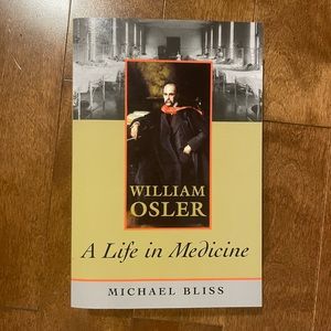 *SOLD* William Osler: A Life in Medicine by Michael Bliss (Paperback)
